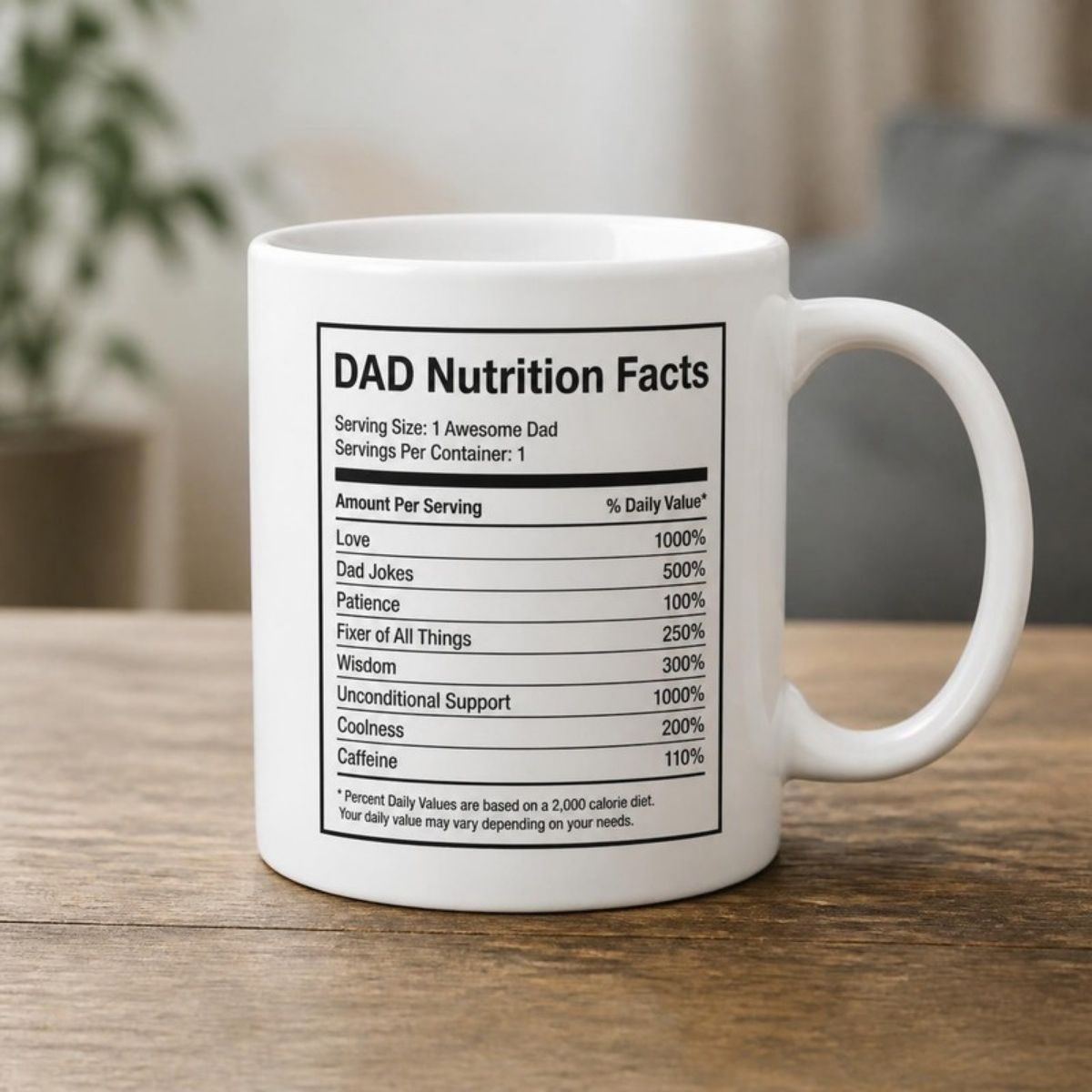 White coffee mug printed with a black "DAD Nutrition Facts" label